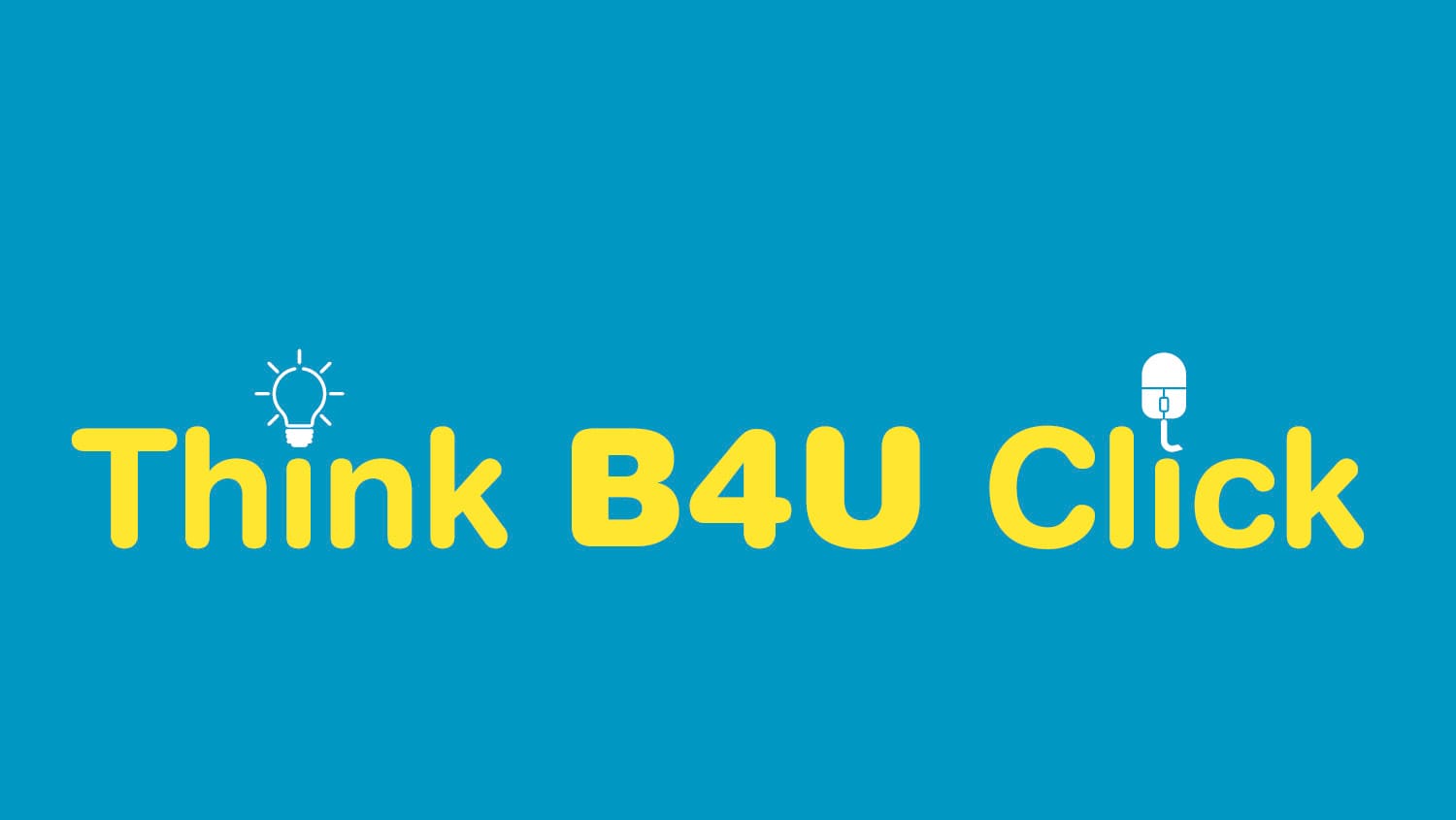 Think B4U Click - June 2024